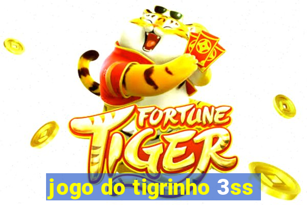 jogo do tigrinho 3ss